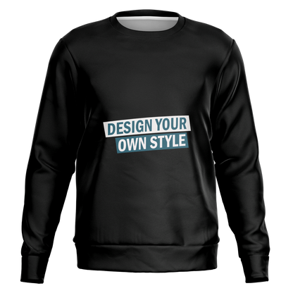 Custom sweatshirt laid flat, showcasing “Design Your Own Style” text design, straight front view